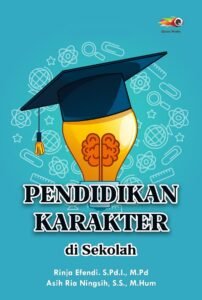 Pendidikan Karakter di Sekolah: Membangun Generasi Emas yang Berintegritas