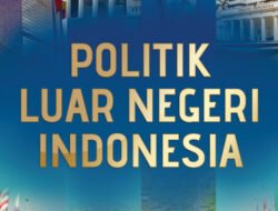 Politik Luar Negeri: Menavigasi Dunia yang Kompleks dan Dinamis